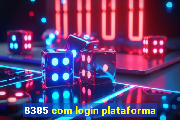 8385 com login plataforma